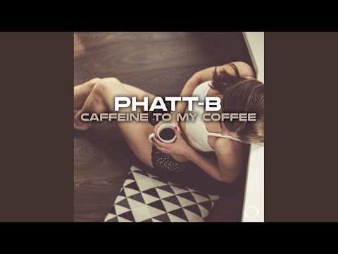 Caffeine To My Coffee