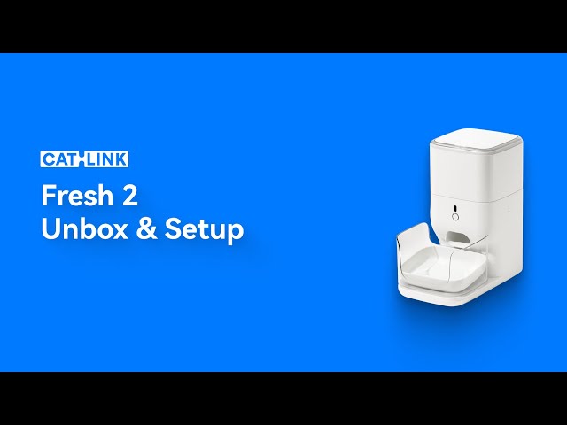 CATLINK Fresh 2 Automatic Feeder: How to Set Up Your New Fresh 2