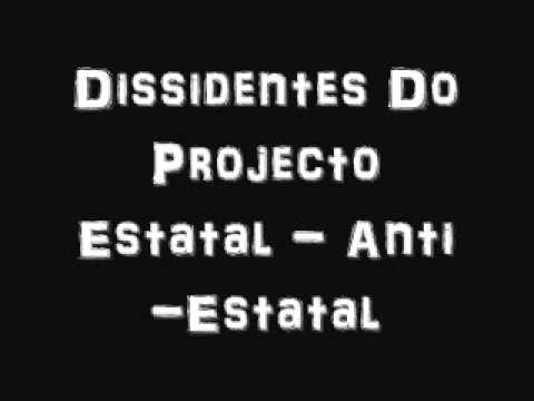 Dissidentes Do Projecto Estatal - Anti-Estatal