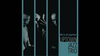 Melody For C (Sonny Clark) - Uptown Jazz Trio