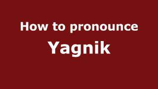 How to pronounce Yagnik