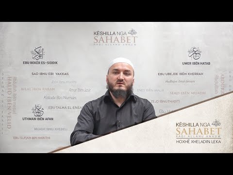 18. Këshilla nga Ebu Bekri (17) - Hoxhë Xheladin Leka