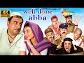 WELL DONE ABBA 2010 FULL MOVIE 4K BOMAN IRANI MINISSHA LAMBA RAVI KISHAN SONALI KULKARNI