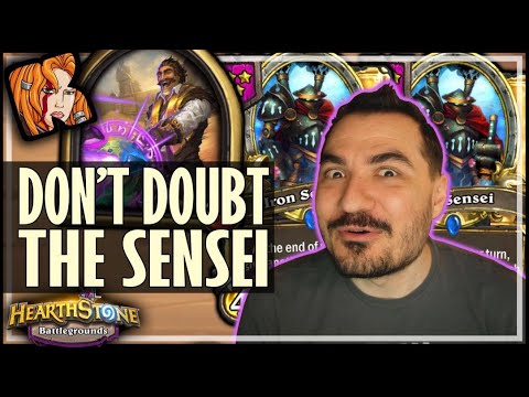 THEY ALL DOUBT THE SENSEI! - Hearthstone Battlegrounds