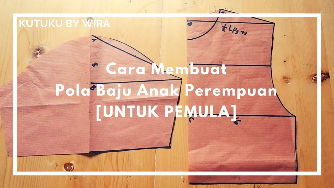 Cara Membuat Pola Baju Anak Perempuan [UNTUK PEMULA]