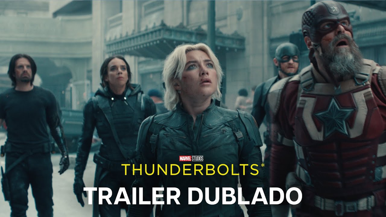 Thunderbolts* | Trailer Oficial 2 Dublado