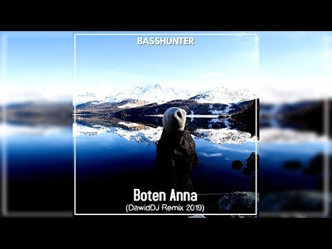 Basshunter - Boten Anna (DawidDJ Remix 2019)