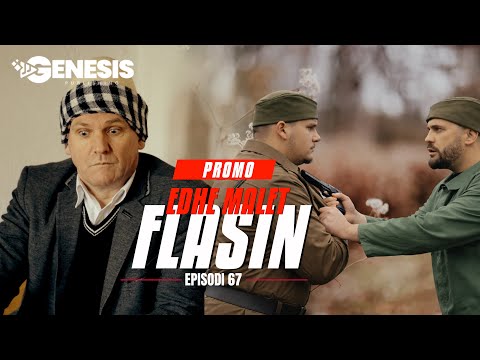 EDHE MALET FLASIN - Episodi 67 (PROMO)