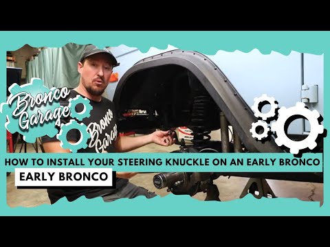 How to install your steering knuckle on an Early Bronco