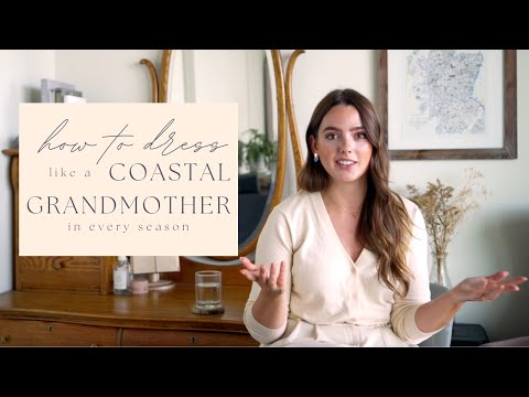 how to dress like a Coastal Grandmother: 10 essentials for your wardrobe in every season