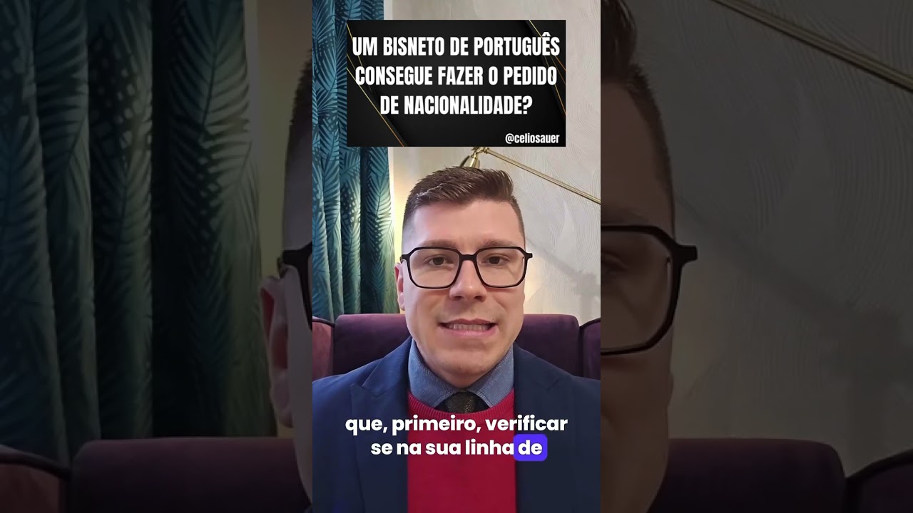 UM BISNETO DE PORTUGUÊS CONSEGUE FAZER O PEDIDO DE NACIONALIDADE?