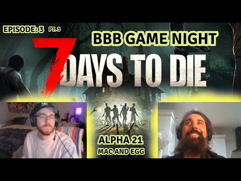 Exploring New Places In Our 7 Days To Die Navezgane Practice World - BBB Game Night