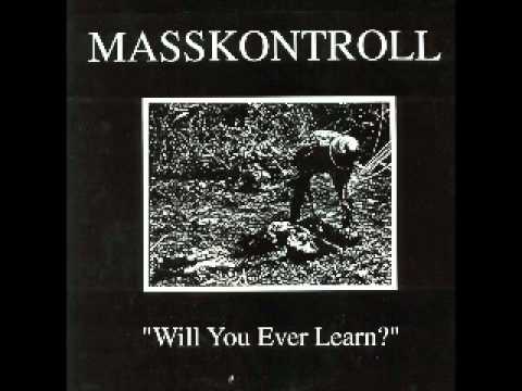 Masskontroll   Will You Ever Learn FULL ALBUM