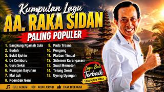 Download lagu Kumpulan Lagu AA. Raka Sidan Paling Populer 2026 🎵 Lagu Bali Terbaik Sepanjang Masa mp3