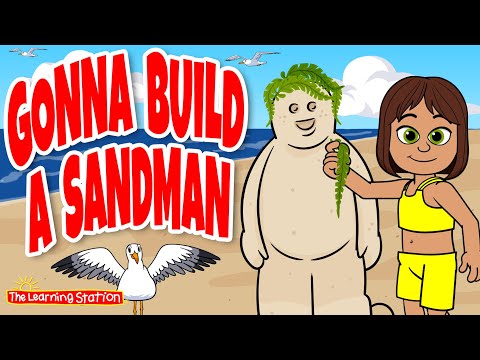 Gonna Build a Sandman ♫ Beach Activities for Kids ♫ Sand Art ♫ Action Songs by The Learning Station