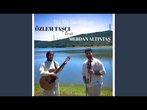 Merdan Altıntaş & Özlem Taşçı-Oy oy Sevduğum