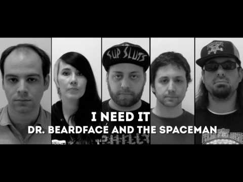 Dr. Beardfacé and The Spaceman - 