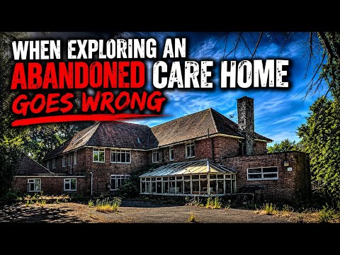 When Exploring An Abandoned Care Home Goes Wrong