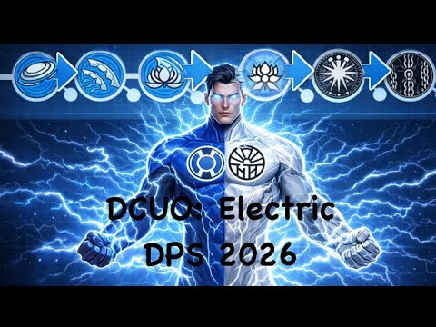 DCUO | ELEKTRISCHER (MACHT) DPS mit BLAUER LANTERN-Fähigkeit | 2026 (Leitfaden)