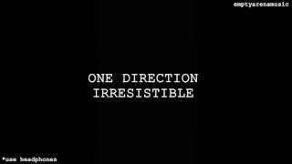 One Direction - Irrisistible [Empty Arena - Use headphones]