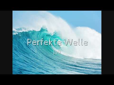 Perfekte Welle - Juli  Mit Text