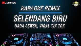 Download lagu Karaoke Selendang Biru Versi Dj Remix Nada Cewek/Wanita Viral Tiktok!! mp3 Download lagu Karaoke Selendang Biru Versi Dj Remix Nada Cewek/Wanita Viral Tiktok!! mp3