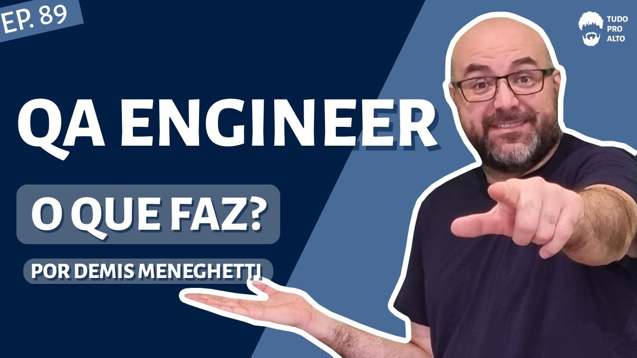 QA Engineer, o que faz? com Demis Meneghetti - O Trabalho do QA no Time de Desenvolvimento #89