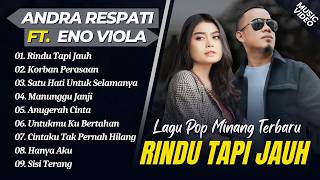 Download lagu Andra Respati Ft Eno Viola - RINDU TAPI JAUH - KORBAN PERASAAN || POP MINANG MELAYU TERPOPULER 2026 mp3