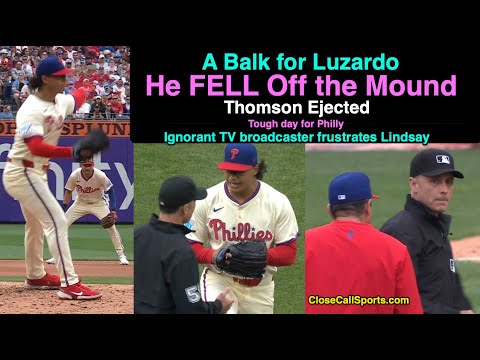 E54- Luzardo Falls Off Mound During Balk so Rob Thomson Gets Ejected by Dan Iassogna in Blowout Loss