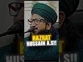 Hazrat Hussain A S Muftisalmanazhari Hazrathusain Muharram Asethicedits Shorts