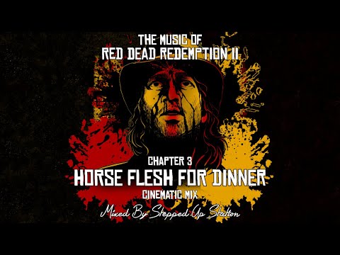RDR2 Soundtrack (Mission #37 Cinematic Mix) Horse Flesh For Dinner