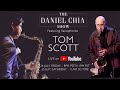 The Daniel Chia Show Feat. TOM SCOTT