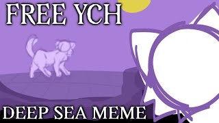 Deep sea \\ meme \\ FREE YCH \\ CLOSED