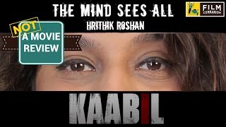 Kaabil | Not A Movie Review | Sucharita Tyagi