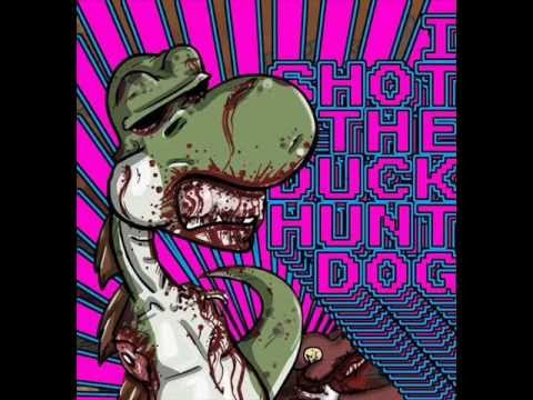 I Shot The Duck Hunt Dog - Flower Girls Who Dont Put Out Get Stabbed (old version)