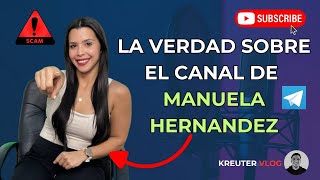 La verdad sobre la estafa de Manuela Hernández, desde Telegram. No caigas en la TRAMPA!!!!
