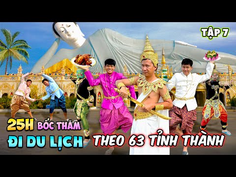Thử Thách Bốc Thăm 25h Đi Du Lịch 63 Tỉnh Thành Việt Nam - Tập 7: 25 Giờ Ở Sóc Trăng