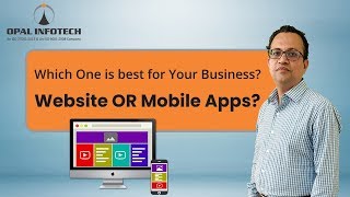 Website OR Mobile Apps? Which One is best for Your Business?