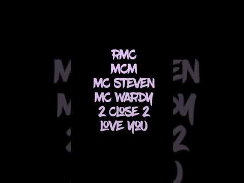 RMC - MCM - MC STEVEN - MC WARDY - 2 Close 2 Love You