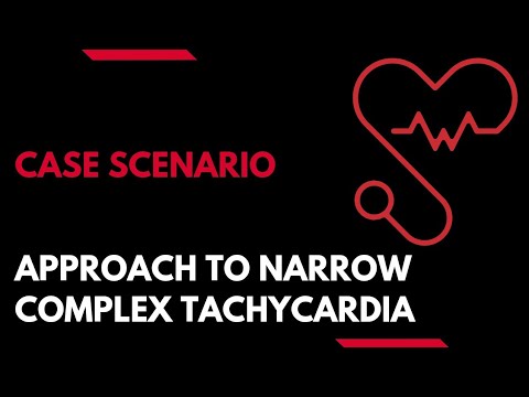 Case Scenario || Approach to Narrow complex tachycardia