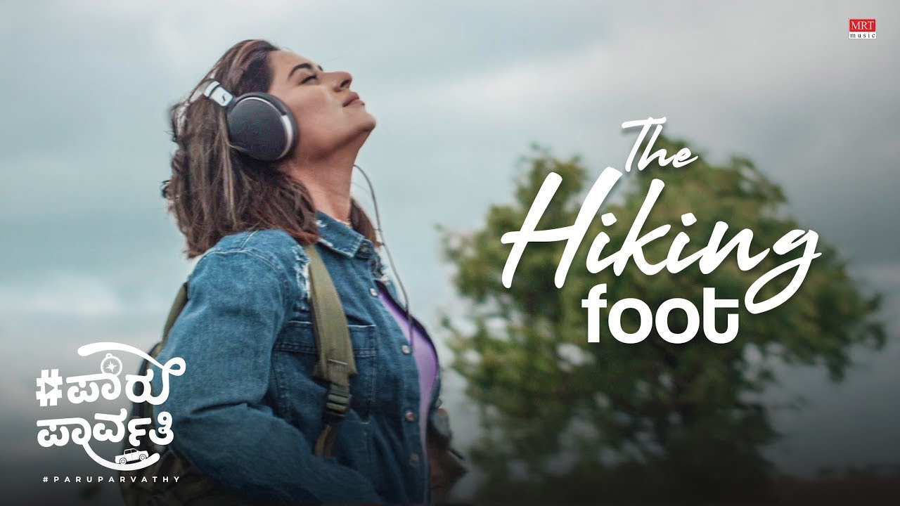 #ParuParvathy The Hiking Foot