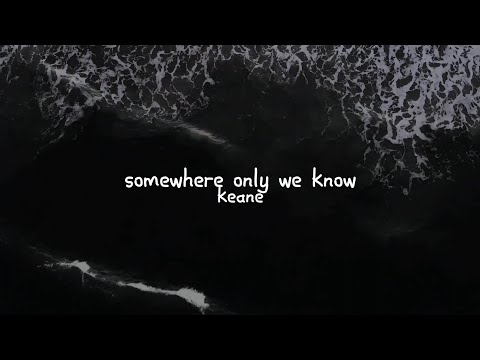 keane - somewhere only we know (slowed n reverb)