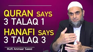 Three Divorces In One Sitting 3 Triple Talaq At Once Follow Quran Sunnah Hanafi Mufti Ammaar Saeed