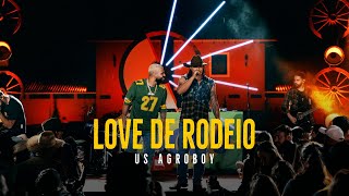 Ouvir Us Agroboy – Love De Rodeio