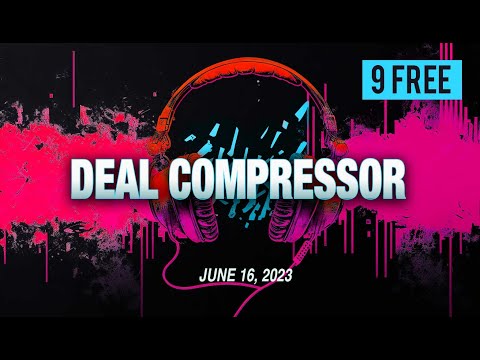 Music Software News & Sales for June 16, 2023 – Deal Compressor Show