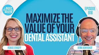 918: Maximize the Value of Your Dental Assistant – Renae Graeff