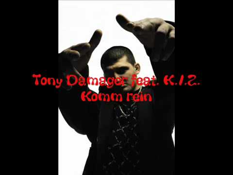 Tony Damager feat KIZ - Komm rein