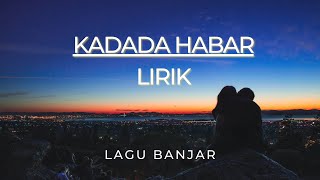 Download lagu Lagu Banjar- Kadada Habar | Cover   Lirik mp3 Download lagu Lagu Banjar- Kadada Habar | Cover   Lirik mp3