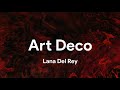 Lana Del Rey - Art Deco (Lyrics)