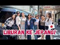 LIBURAN BARENG TEMEN-TEMEN KE JEPANG!!!